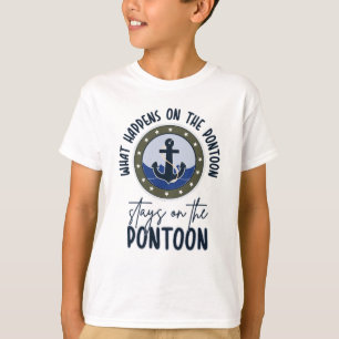 What Happens on the pontoon stays on the pontoon  T-Shirt