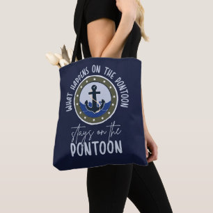 What Happens on the pontoon stays on the pontoon Tote Bag