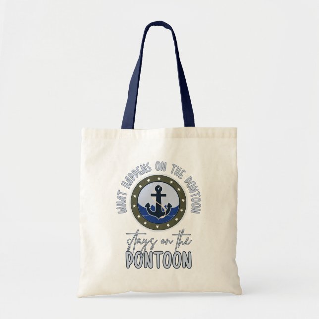 What Happens on the pontoon stays on the pontoon Tote Bag (Front)