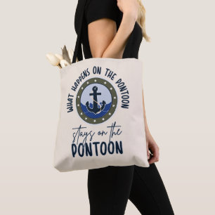 What Happens on the pontoon stays on the pontoon Tote Bag