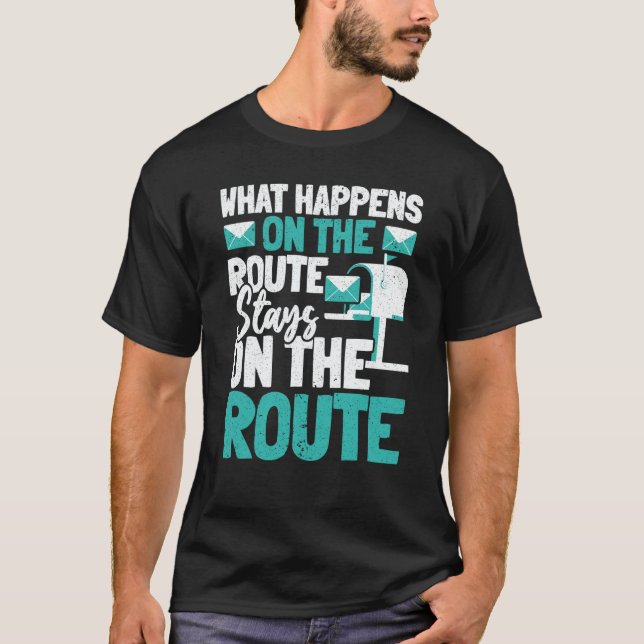 What Happens On The Route Stays On The Route Posta T-Shirt (Front)