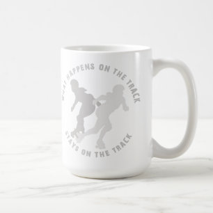 What Happens On The Track Stays On The Track Coffee Mug