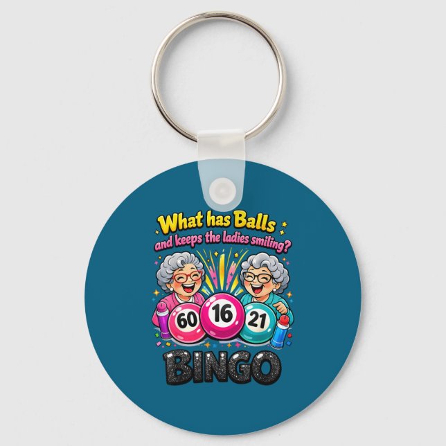 What has and keeps the ladies smiling funny bingo  key ring (Front)