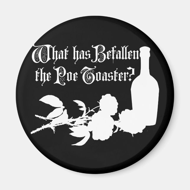 What Has Befallen The Poe Toaster Magnet (Front)