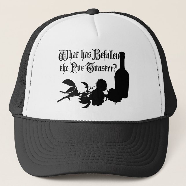 What Has Befallen The Poe Toaster Trucker Hat (Front)