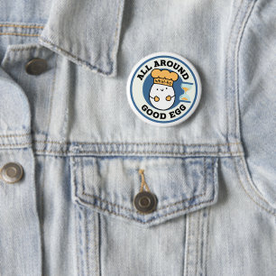 What ho, All Around Good Egg 6 Cm Round Badge