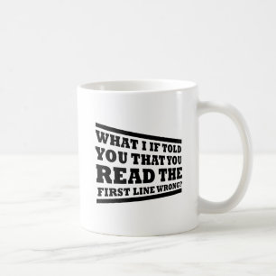 What I If Told You Funny Mug