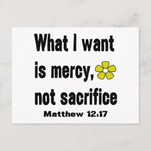 What I Want Is Mercy Not Sacrifice Postcard
