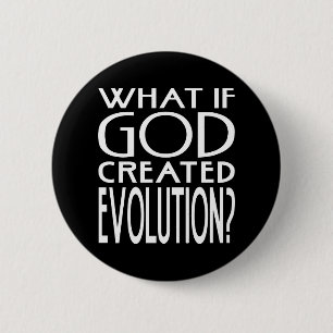 What If God Created Evolution? Intelligent Design 6 Cm Round Badge