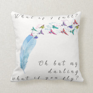 What If I Fall What You Fly Birds Feather Pillow