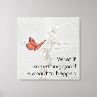 What if Something Good Canvas Print