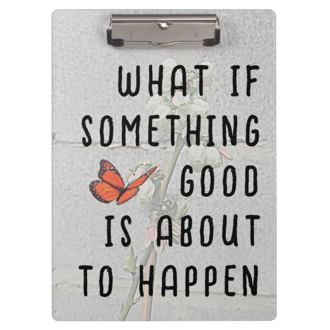 What if Something Good Clipboard (Front)