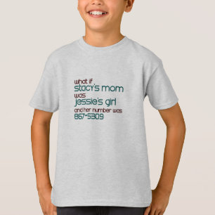 What If Stacy's Mum... T-Shirt