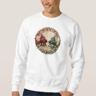 What If Your Real Fear Is Success Bull Bear Trader Sweatshirt