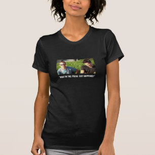 “What in the Freak Just Happened?” T-Shirt