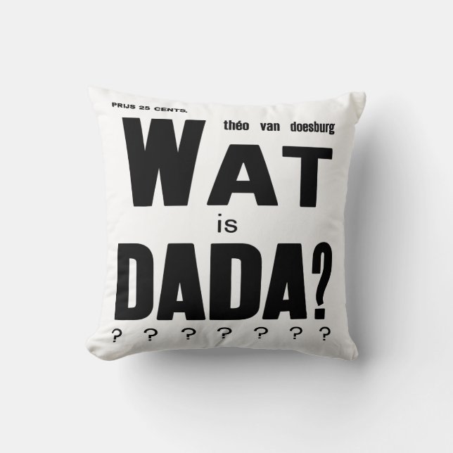 "WHAT IS DADA" BY THEO van DOESBURG: ART COVER Cushion (Front)