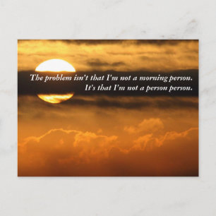 What is good about seeing you this morning? postcard