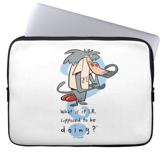 What is it I.R. Supposed To Be Doing?™ Laptop Sleeve (Front)