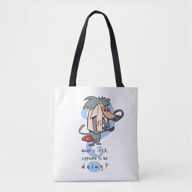 What is it I.R. Supposed To Be Doing?™ Tote Bag (Front)