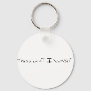 What Is It You Desire Keychain