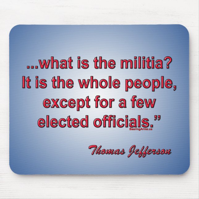 What is the militia? - Thomas Jefferson Mouse Pad (Front)