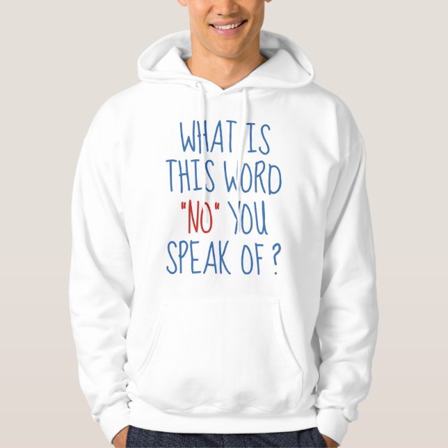 What Is This Word No Hoodie (Front)