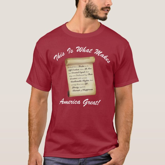 What Makes America Great! T-Shirt (Front)