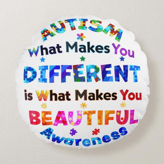 What Makes You DIFFERENT Is BEAUTIFUL Round Cushion (Front)