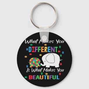 What Makes You Different Is What Makes You Beautif Key Ring