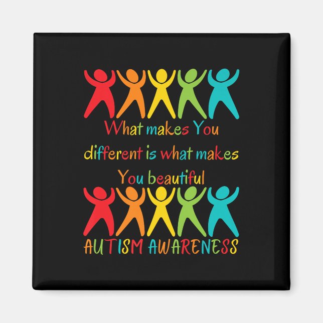 What Makes You Different Is What Makes You Beautif Magnet (Front)