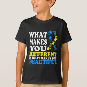 What Makes You Different Is What Makes You Beautif T-Shirt