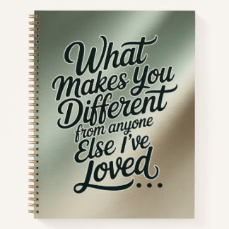 What Makes You Different Notebook