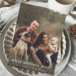 What Matters Most Simple Photo Christmas Holiday Card<br><div class="desc">What Matters Most Simple Photo Christmas Holiday Card. Click the personalise button to customise this design.</div>