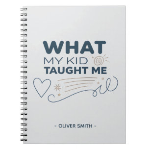 What My Kid Taught Me Meaningful Quote Notebook