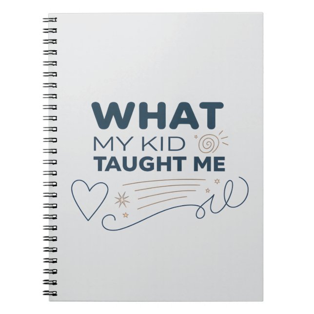 What My Kid Taught Me Meaningful Quote Notebook (Front)