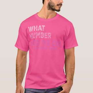 What Number Are We On Dance Mum Lovers Mother'S Da T-Shirt