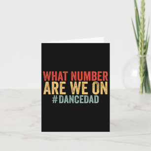 What Number Are We On Funny Dance Dad Fathers Day  Card