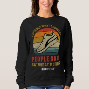 What Ordinary People Do Half Marathon Fitness Runn Sweatshirt