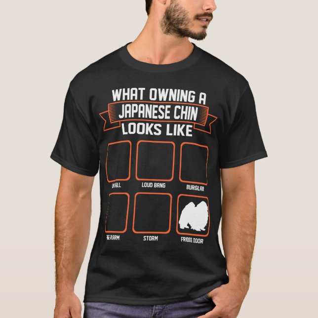 What Owning Japanese Chin Dog Looks Like Funny Tee (Front)