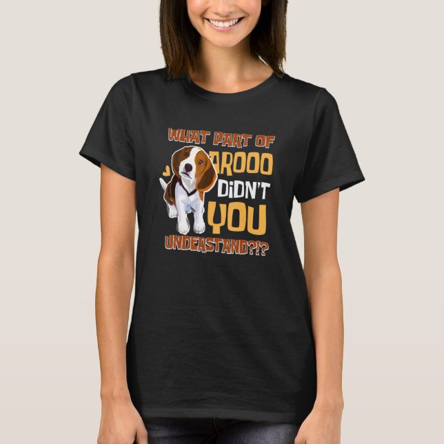 What Part Didn't You Understand   Beagle Dog   Pet T-Shirt (Front)