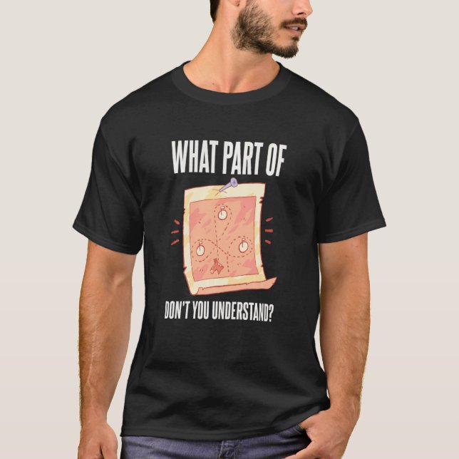 What Part Don`t You Understand Funny Barrel Racing T-Shirt (Front)