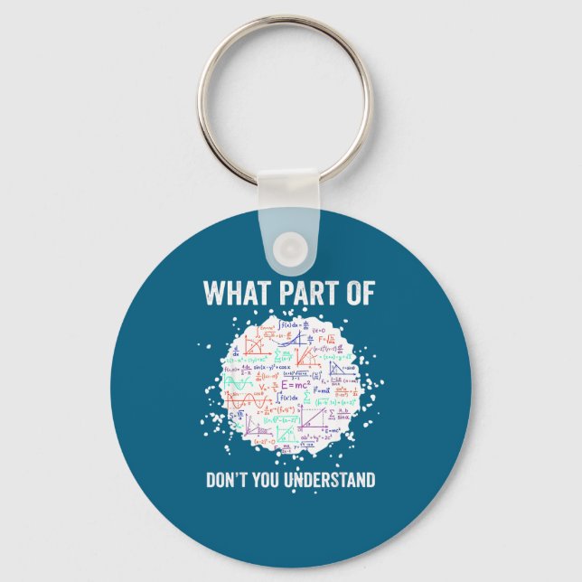What part don't you understand funny math calculus key ring (Front)