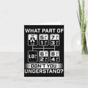What Part Don't You Understand - Trucker Semi Truc Card