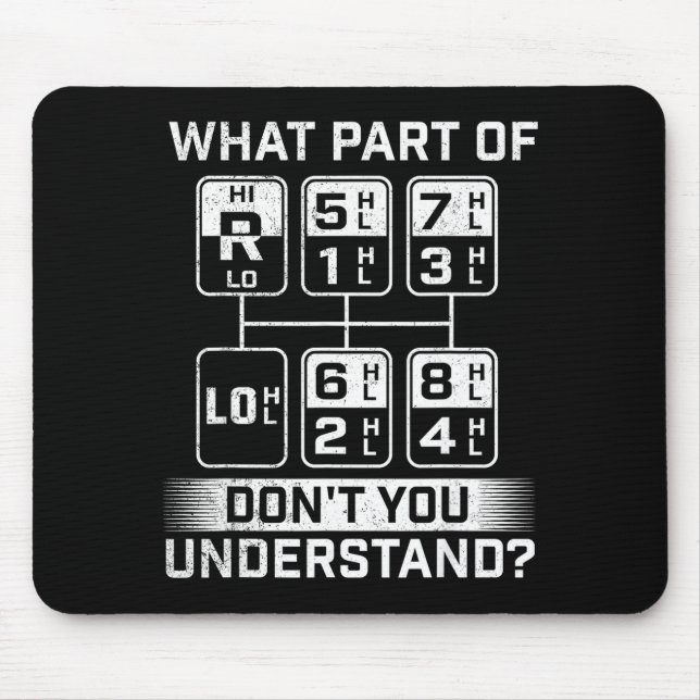 What Part Don't You Understand - Trucker Semi Truc Mouse Pad (Front)