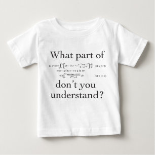 What part of... baby T-Shirt