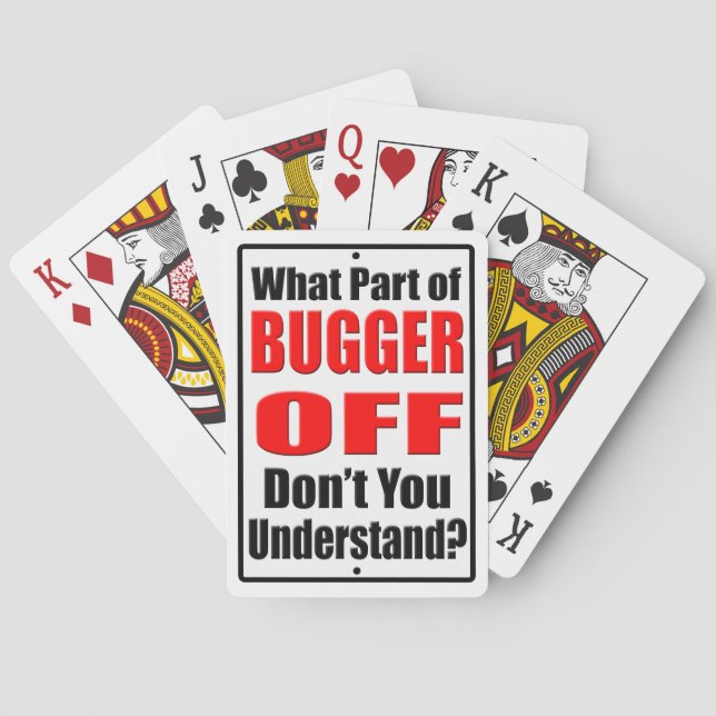What Part of Bugger Off Playing Cards (Back)