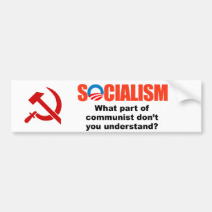 What part of communist don't you understand bumper sticker