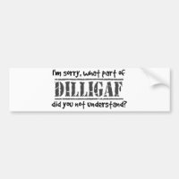 What part of DILLIGAF did you not understand?