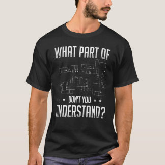 What Part Of Don´t You Understand Electrician T-Shirt