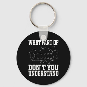 What Part Of Don’t You Understand Football Playboo Key Ring